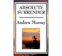 Andrew Murray Absolute Surrender (Copertina rigida)