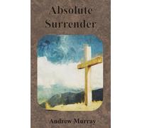 Andrew Murray Absolute Surrender (Copertina rigida)