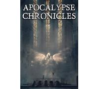 Andrew Murray Aikman David Kerr Lydia Sherrer Apocalypse Chronicles (Tascabile)