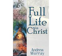 Andrew Murray Full Life in Christ (Tascabile)