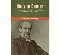 Andrew Murray Holy in Christ (Copertina rigida)