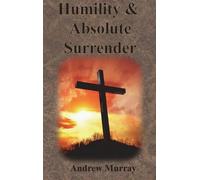 Andrew Murray Humility & Absolute Surrender (Copertina rigida)