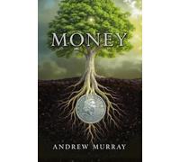 Andrew Murray Money - Thoughts for God's Stewards (Tascabile)
