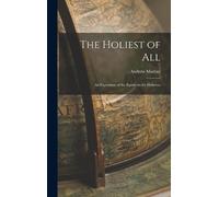 Andrew Murray The Holiest of All (Copertina rigida)