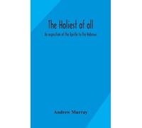 Andrew Murray The holiest of all (Copertina rigida)