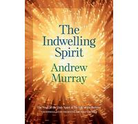 Andrew Murray The Indwelling Spirit - The Work of the Holy Spirit in (Tascabile)