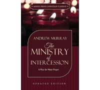 Andrew Murray The Ministry of Intercession (Tascabile)