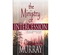 Andrew Murray The Ministry of Intercession (Tascabile)