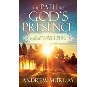 Andrew Murray The Path to God's Presence (Tascabile)