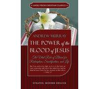 Andrew Murray The Power of the Blood of Jesus - Updated Edition (Tascabile)