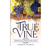 Andrew Murray The True Vine (Tascabile)