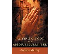 Andrew Murray Waiting on God and Absolute Surrender (Tascabile)