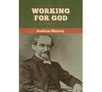 Andrew Murray Working for God (Copertina rigida)