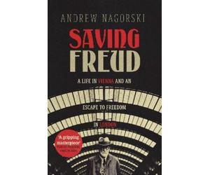 Andrew Nagorski Saving Freud (Copertina rigida)