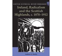 Andrew Newby Ireland, Radicalism, and the Scottish Highlands, (Copertina rigida)