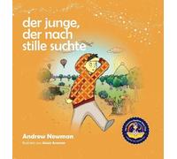 Andrew Newman Der Junge, der nach Stille suchte (Copertina rigida)