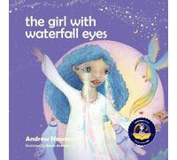 Andrew Newman The Girl With Waterfall Eyes (Tascabile) Conscious Stories