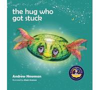 Andrew Newman The Hug Who Got Stuck (Copertina rigida) Conscious Stories
