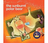 Andrew Newman The Sunburnt Polar Bear (Copertina rigida)