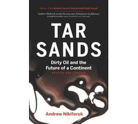 Andrew Nikiforuk Tar Sands (Tascabile) David Suzuki Institute