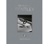 Andrew Noakes 100 Years of Bentley - reissue (Copertina rigida)