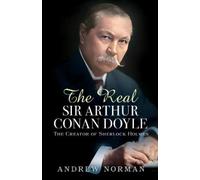 Andrew Norman The Real Sir Arthur Conan Doyle (Copertina rigida)