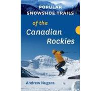 Andrew Nugara Popular Snowshoe Trails of the Canadian Rockies (Tascabile)
