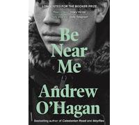 Andrew O'Hagan Be Near Me (Tascabile)