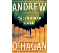 Andrew O'Hagan Caledonian Road (Copertina rigida)