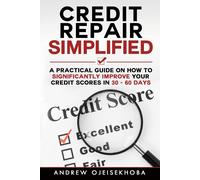 Andrew Ojeisekh Credit Repair Simplified: How to Significantly Impro (Tascabile)