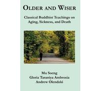 Andrew Olendzki Mu Soeng Gloria Taraniya Ambrosia Older and Wiser (Tascabile)
