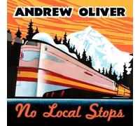 Andrew Oliver No Local Stops (CD)