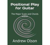 Andrew Olson Positional Play for Guitar (Tascabile)