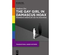 Andrew Orr The Gay Girl in Damascus Hoax (Copertina rigida)