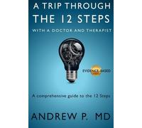Andrew P A Trip Through the 12 Steps (Tascabile)