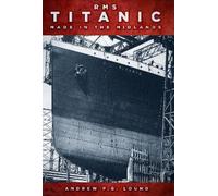 Andrew P.B. Lound RMS Titanic: Made in the Midlands (Tascabile)
