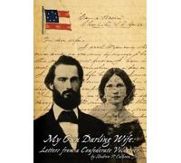 Andrew P Calhoun John Francis Calhoun My Own Darling Wife (Copertina rigida)