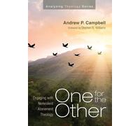 Andrew P Campbell One for the Other (Tascabile) Analyzing Theology