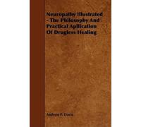 Andrew P. Davis Neuropathy Illustrated - The Philosophy And Practica (Tascabile)