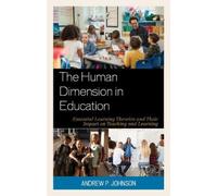 Andrew P. Johnson The Human Dimension in Education (Tascabile)