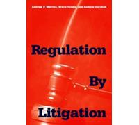 Andrew P. Morriss Bruce Yandle Andrew Do Regulation by Litig (Copertina rigida)