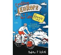 Andrew P Sykes Crossing Europe on a Bike Called Reggie (Tascabile)