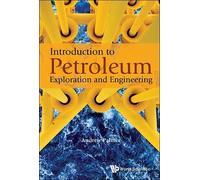 Andrew Palmer INTRODUCTION TO PETROLEUM EXPLORATION AND ENGINEERING (Tascabile)