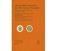 Andrew Palmer The Seventh Century in the West Syrian Chronicles (Tascabile)