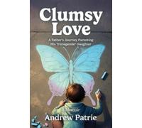 Andrew Patrie Clumsy Love (Tascabile)