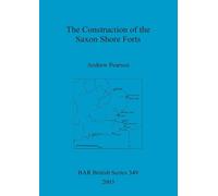 Andrew Pearson The Construction of the Saxon Shore Forts (Tascabile)