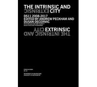 Andrew Peckham The Intrinsic and Extrinsic City (Tascabile) Studio as Book