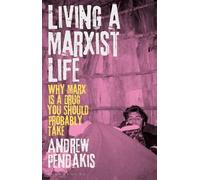 Andrew Pendakis Living a Marxist Life (Copertina rigida)