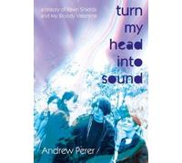 Andrew Perer Turn My Head Into Sound (Tascabile) (PRESALE 17/10/2025)