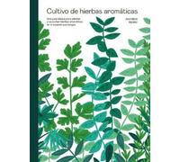 Andrew Perry Cultivo de Hierbas Aromáticas (Copertina rigida)